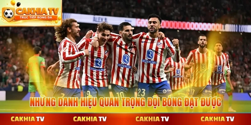 Những danh hiệu quan trọng đội bóng đạt được
